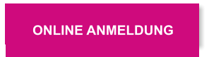 ONLINE ANMELDUNG ONLINE ANMELDUNG