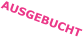 AUSGEBUCHT