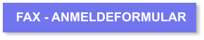 FAX - ANMELDEFORMULAR